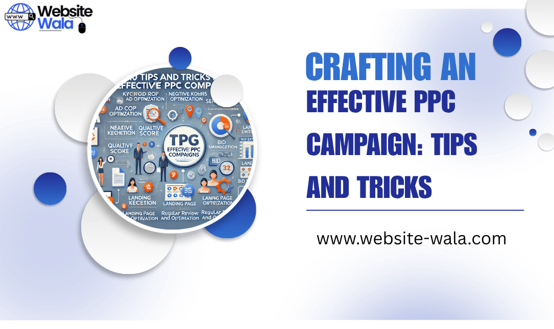 Crafting an Effective PPC Campaign: Tips and Tricks