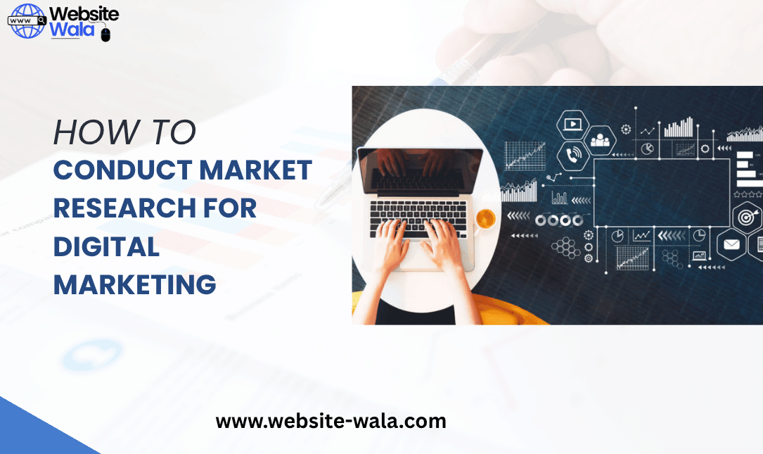 How to Conduct Market Research for Digital Marketing