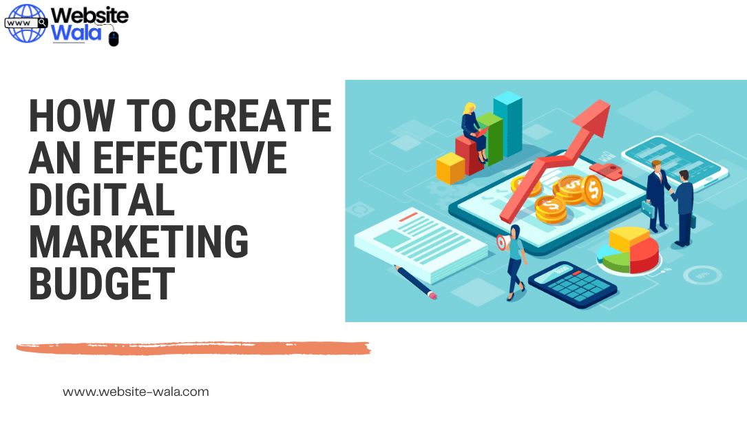 How to Create an Effective Digital Marketing Budget