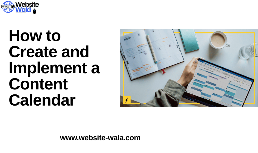 How to Create and Implement a Content Calendar