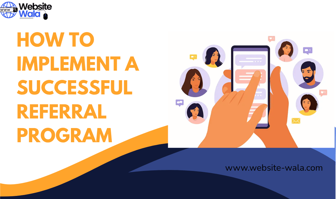 How to Implement a Successful Referral Program