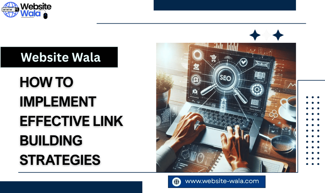 How to Implement Effective Link Building Strategies