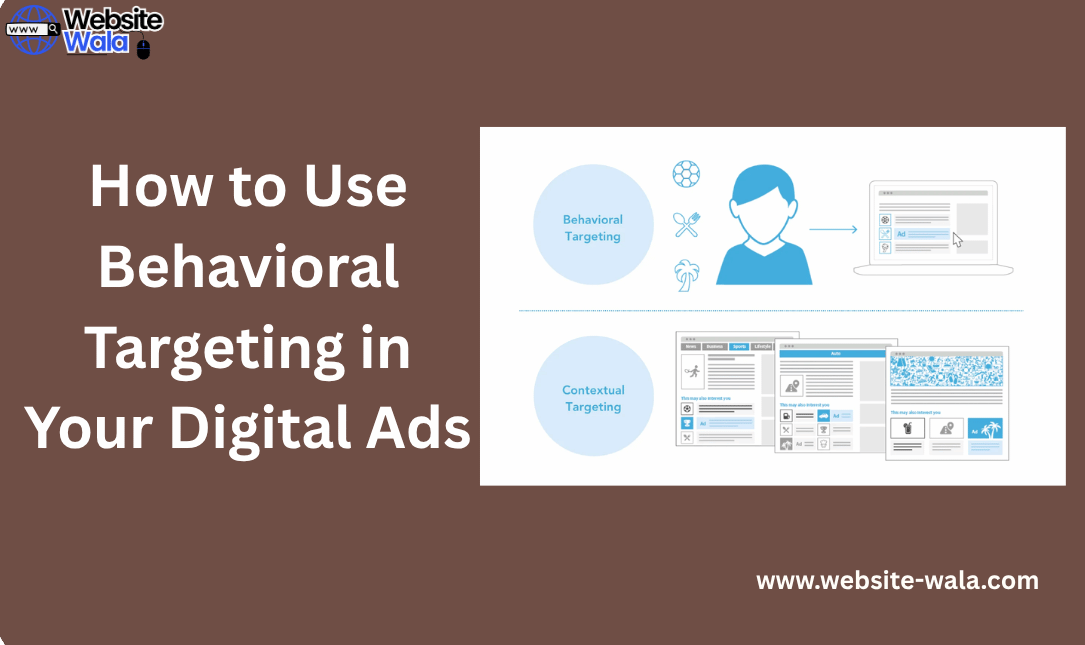How to Use Behavioral Targeting in Your Digital Ads