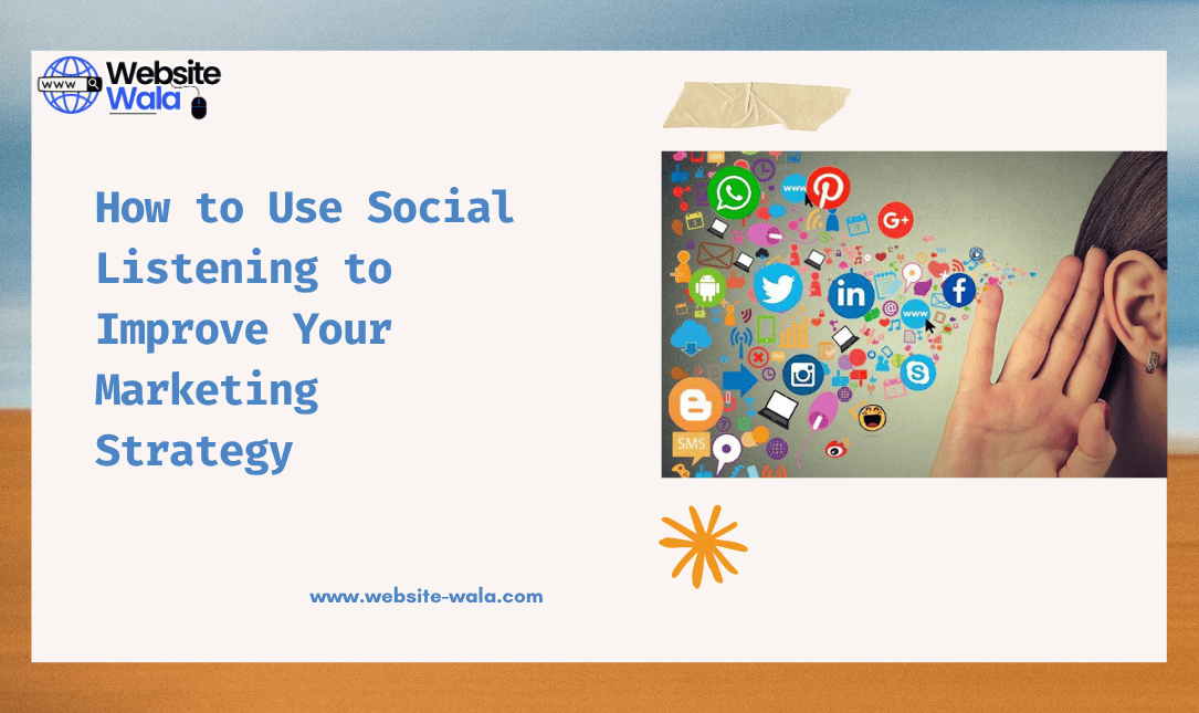 How to Use Social Listening to Improve Your Marketing Strategy
