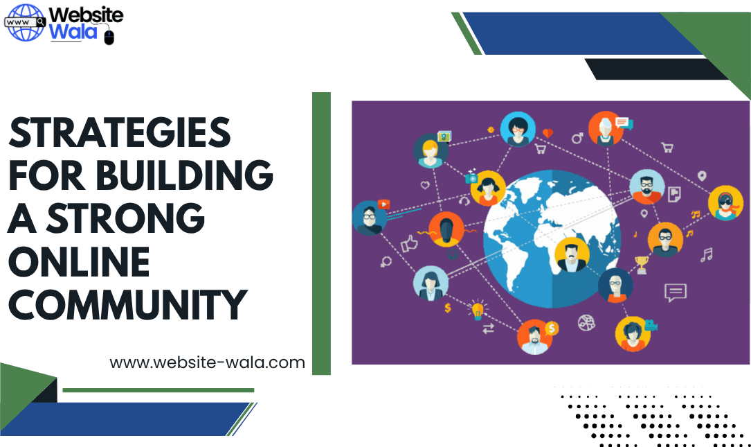 Strategies for Building a Strong Online Community