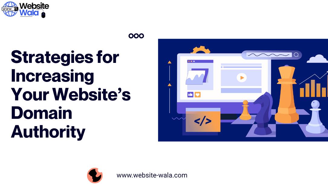 Strategies for Increasing Your Website’s Domain Authority