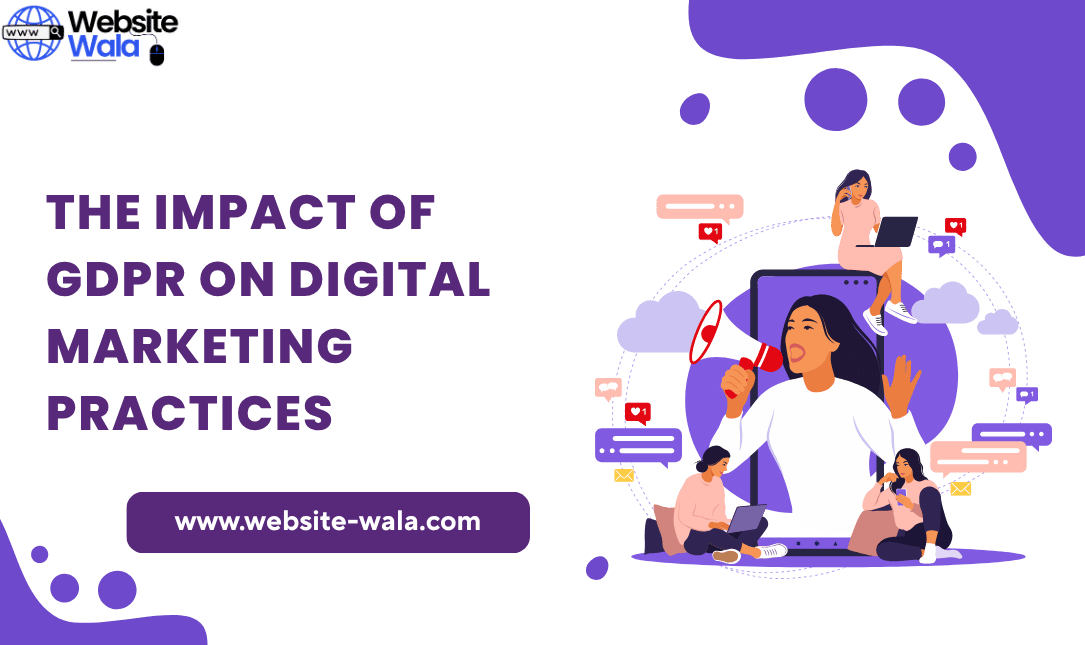 The Impact of GDPR on Digital Marketing Practices
