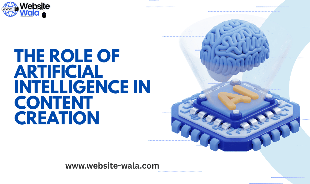 The Role of Artificial Intelligence in Content Creation