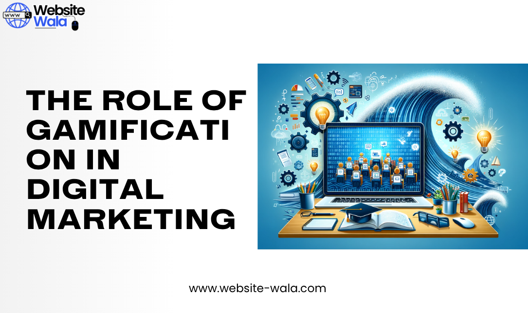 The Role of Gamification in Digital Marketing
