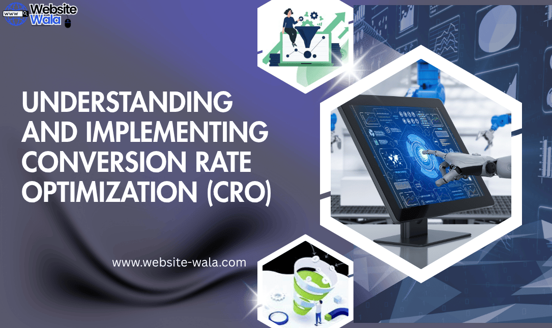 Understanding and Implementing Conversion Rate Optimization (CRO)