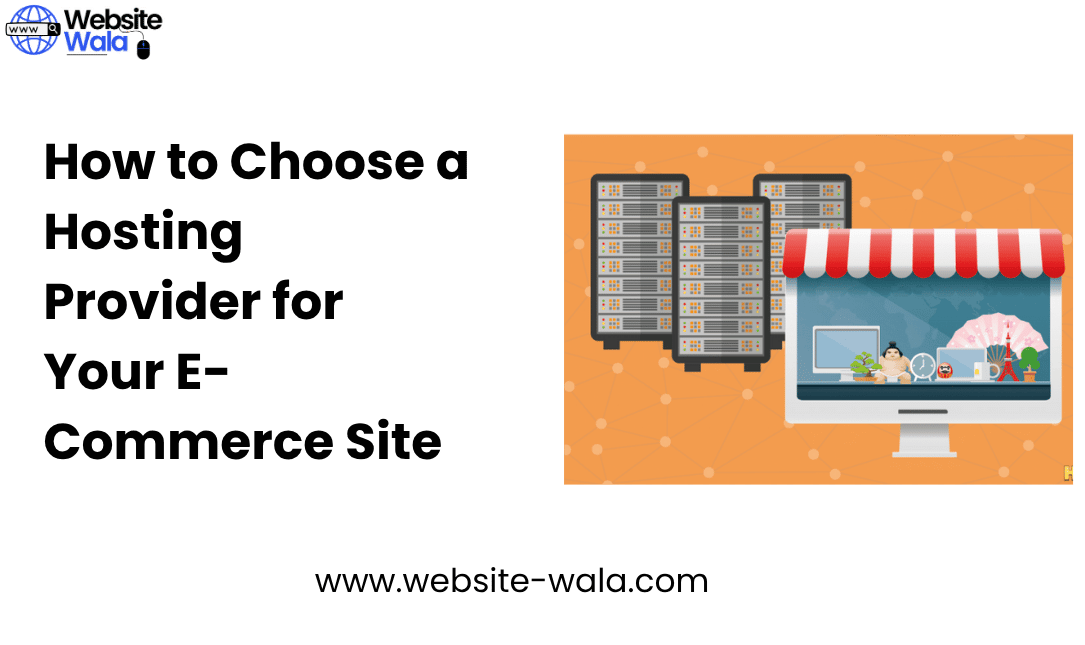 How to Choose a Hosting Provider for Your E-Commerce Site