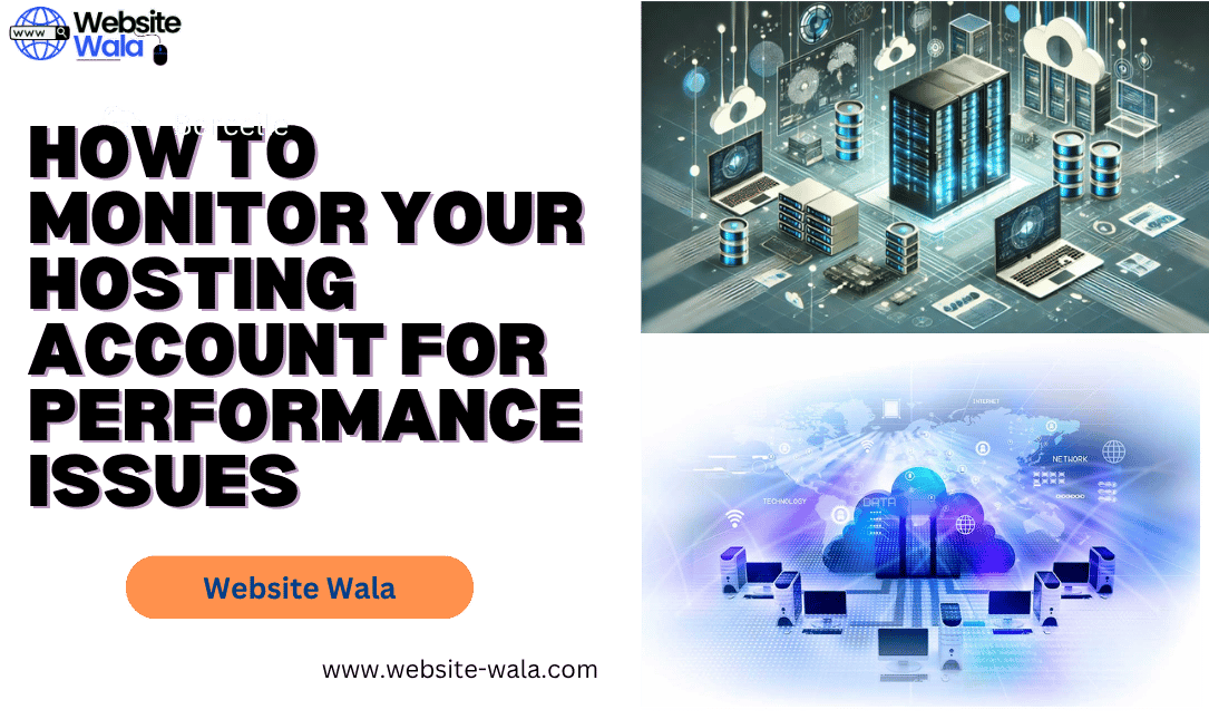 How to Monitor Your Hosting Account for Performance Issues