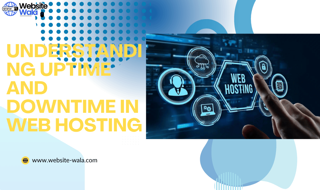Understanding Uptime and Downtime in Web Hosting