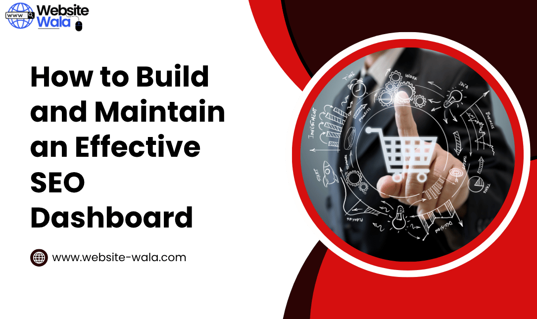 How to Build and Maintain an Effective SEO Dashboard