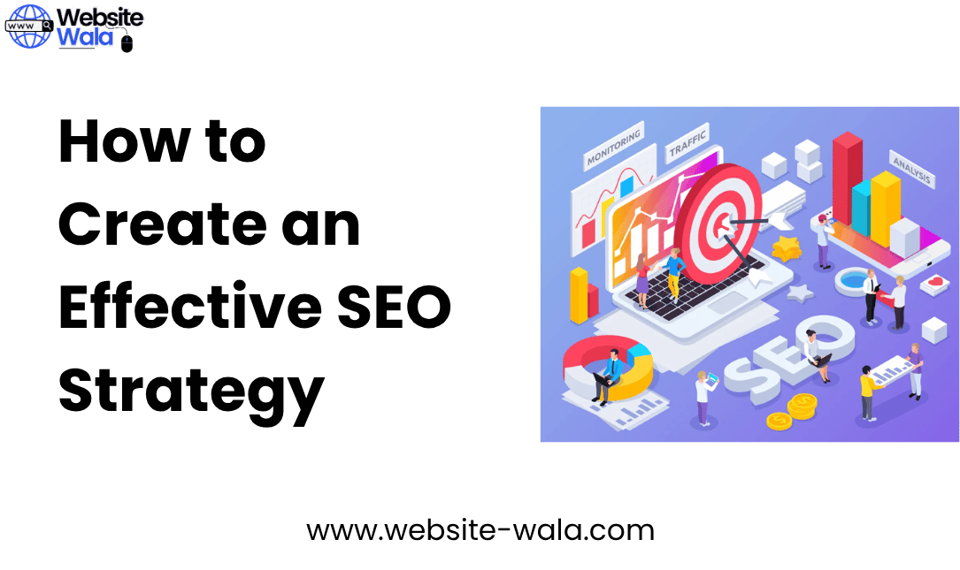 How to Create an Effective SEO Strategy