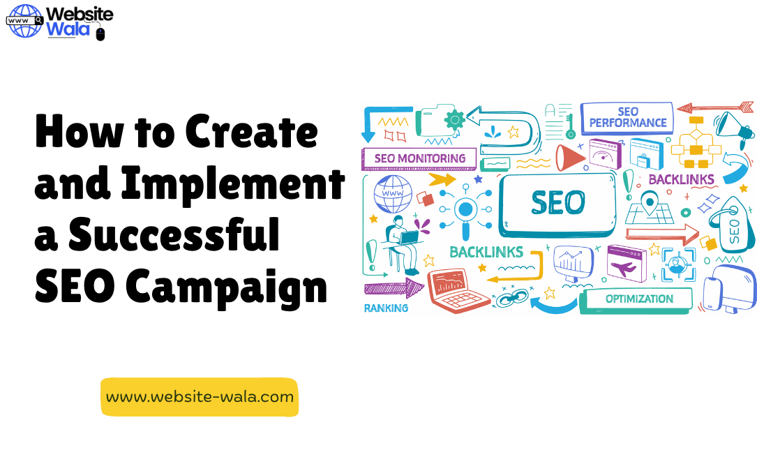 How to Create and Implement a Successful SEO Campaign