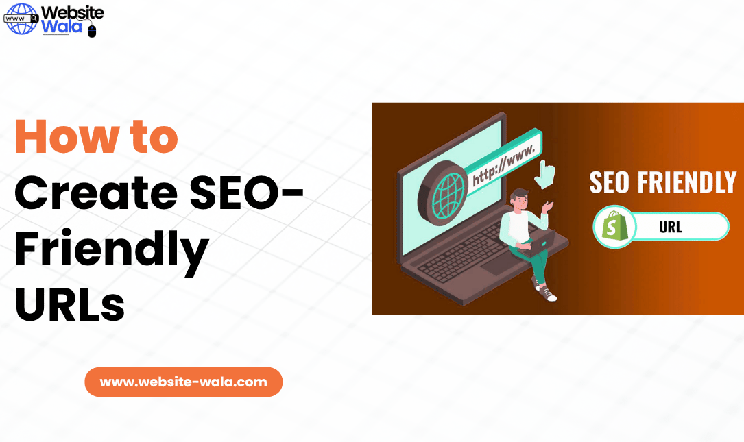 How to Create SEO-Friendly URLs