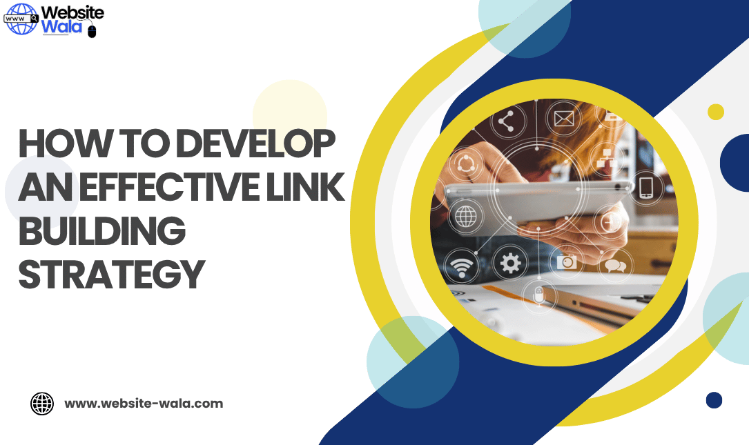 How to Develop an Effective Link Building Strategy