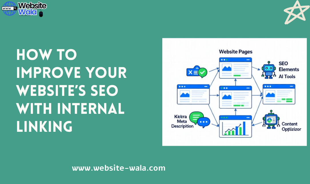 How to Improve Your Website’s SEO with Internal Linking