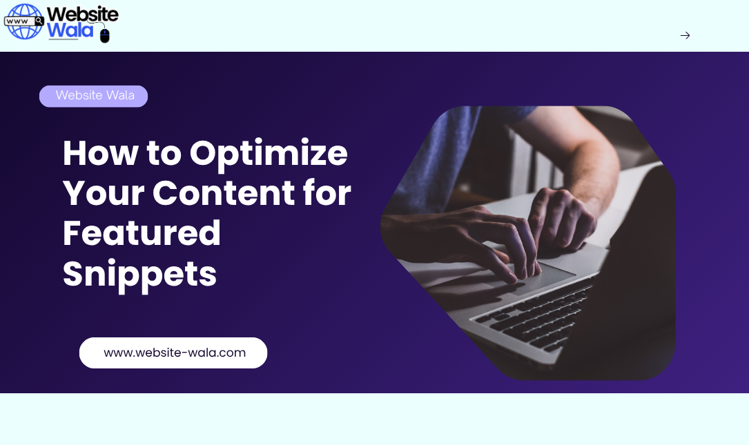How to Optimize Your Content for Featured Snippets
