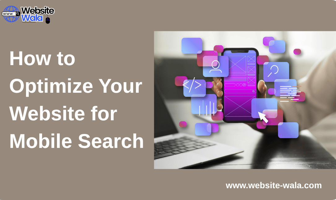 How to Optimize Your Website for Mobile Search