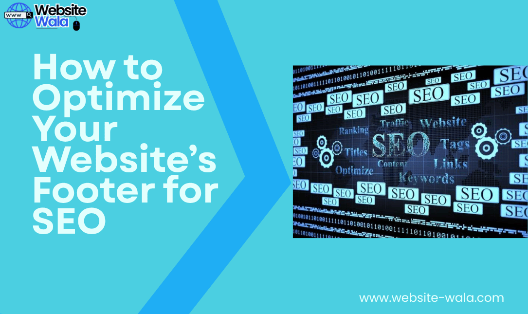 How to Optimize Your Website’s Footer for SEO