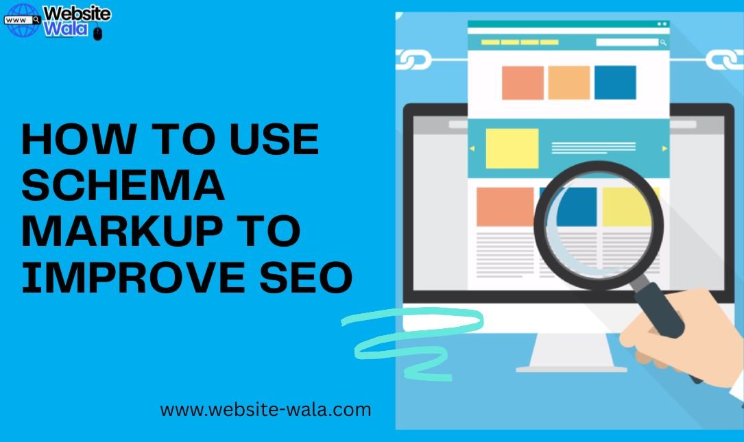 How to Use Schema Markup to Improve SEO