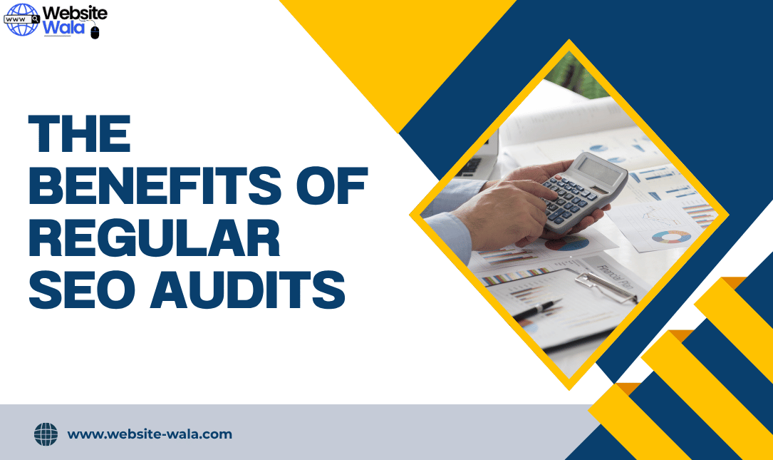 The Benefits of Regular SEO Audits