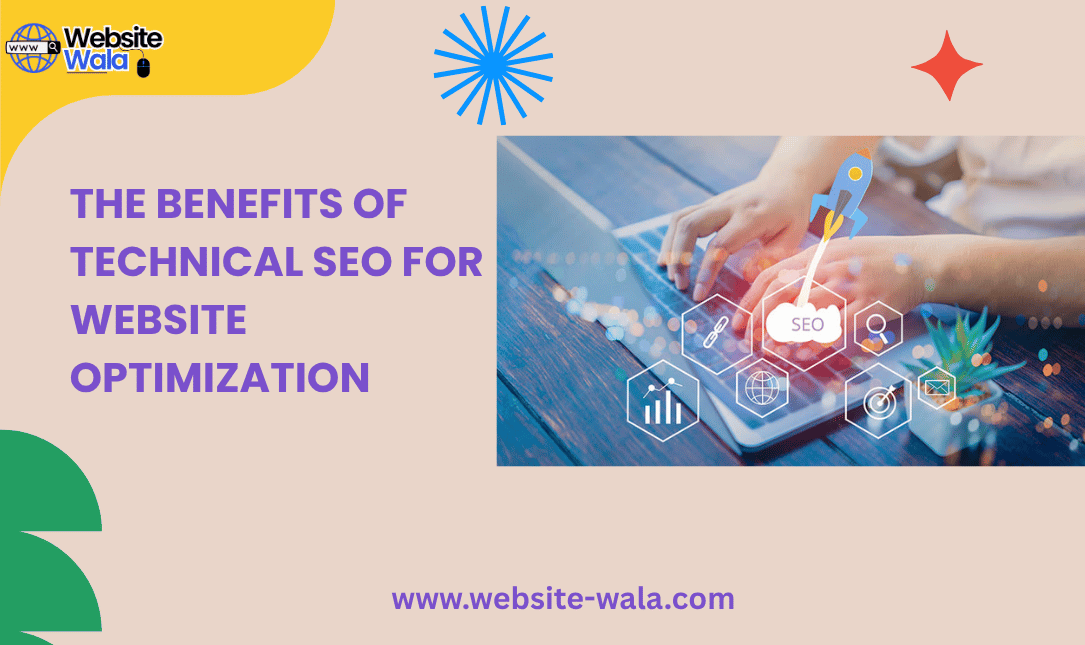 The Benefits of Technical SEO for Website Optimization