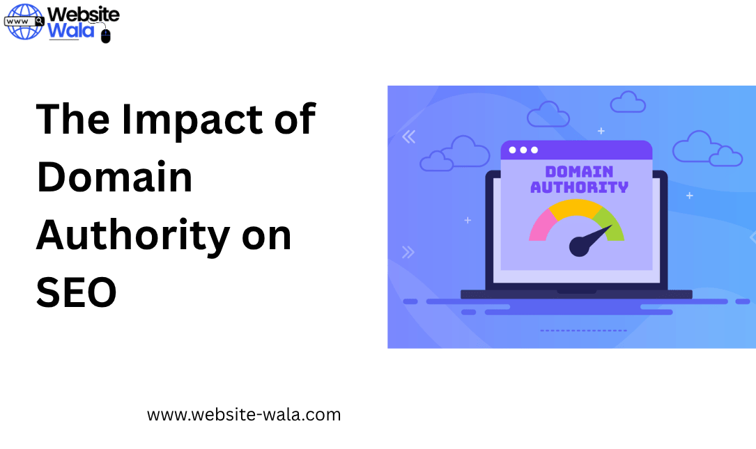 The Impact of Domain Authority on SEO