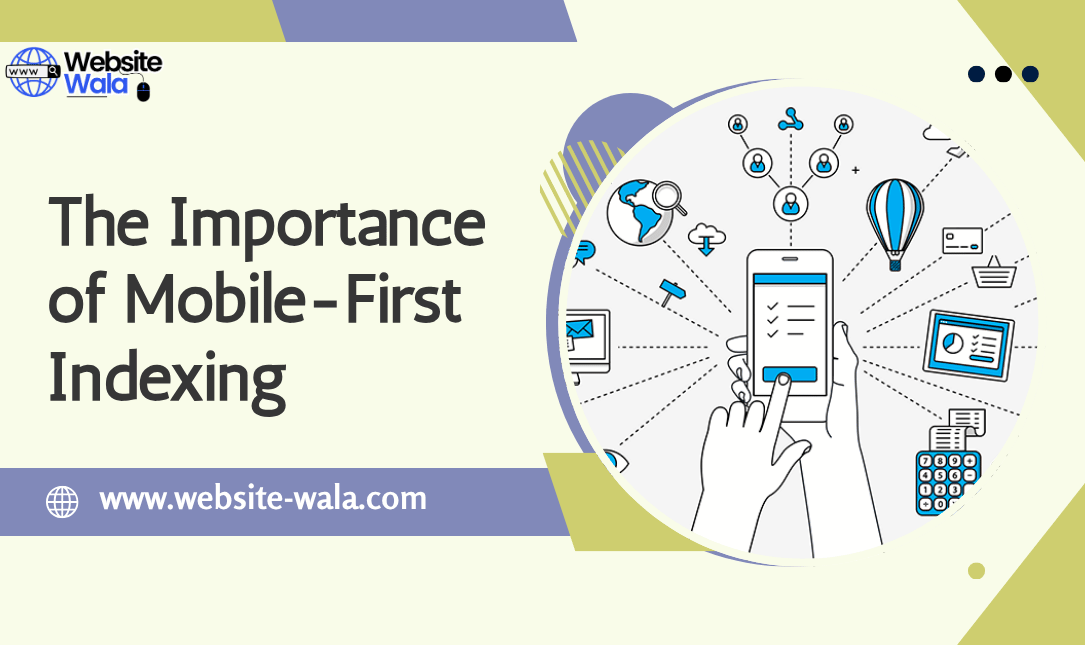 The Importance of Mobile-First Indexing