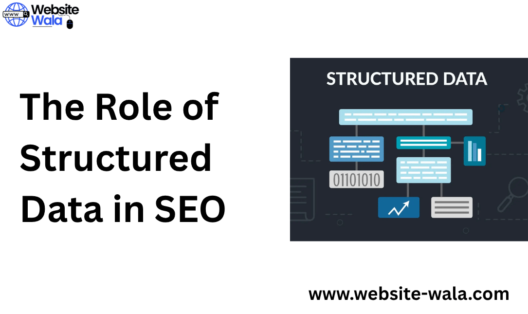 The Role of Structured Data in SEO