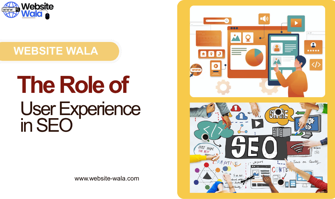 The Role of User Experience in SEO