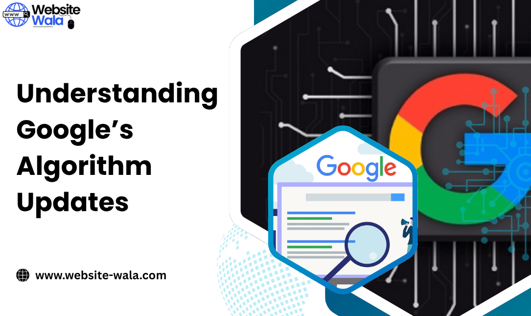Understanding Google’s Algorithm Updates
