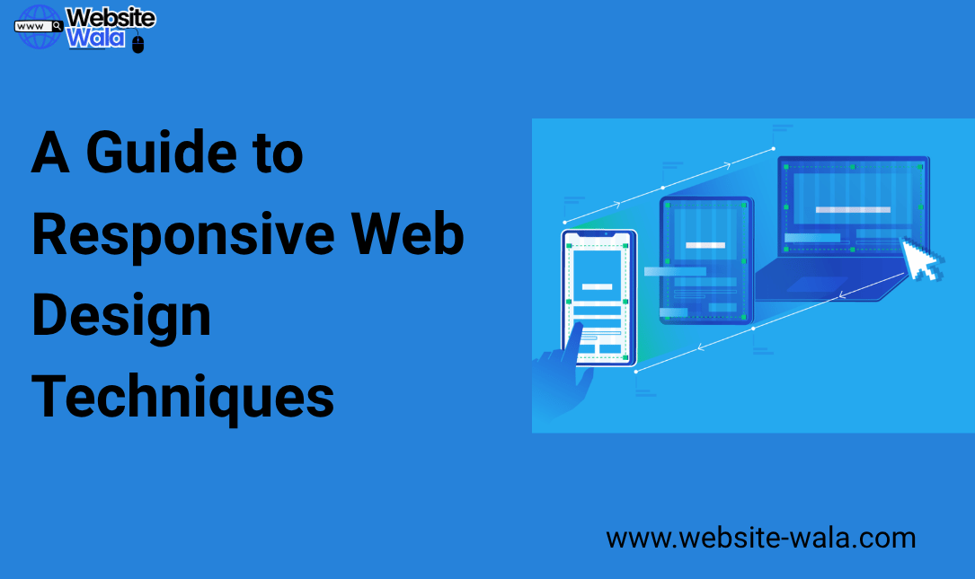 A Guide to Responsive Web Design Techniques