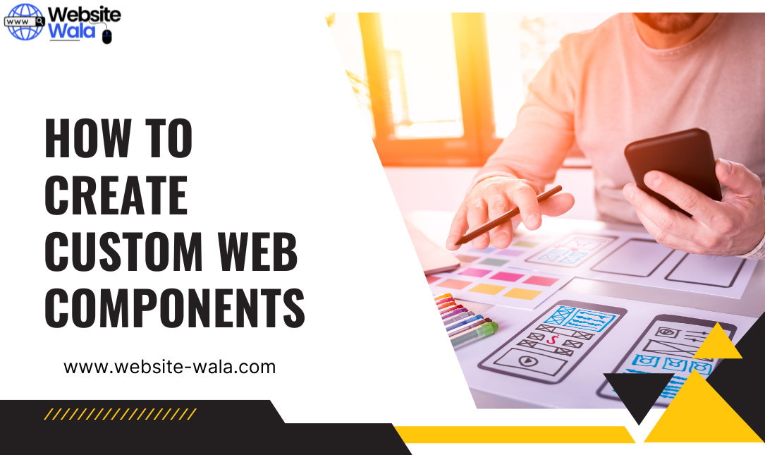 How to Create Custom Web Components