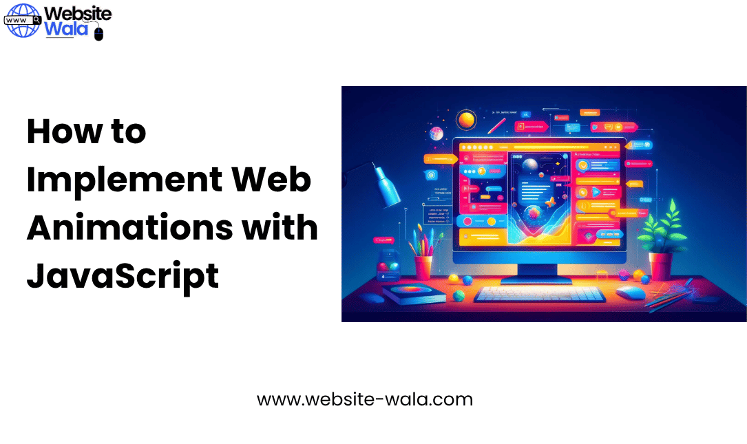 How to Implement Web Animations with JavaScript