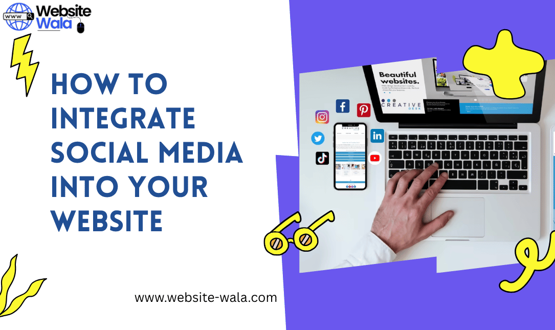How to Integrate Social Media into Your Website