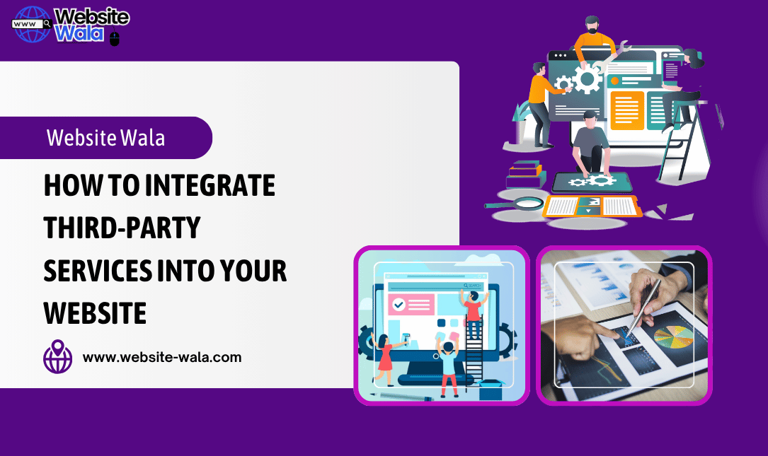 How to Integrate Third-Party Services into Your Website