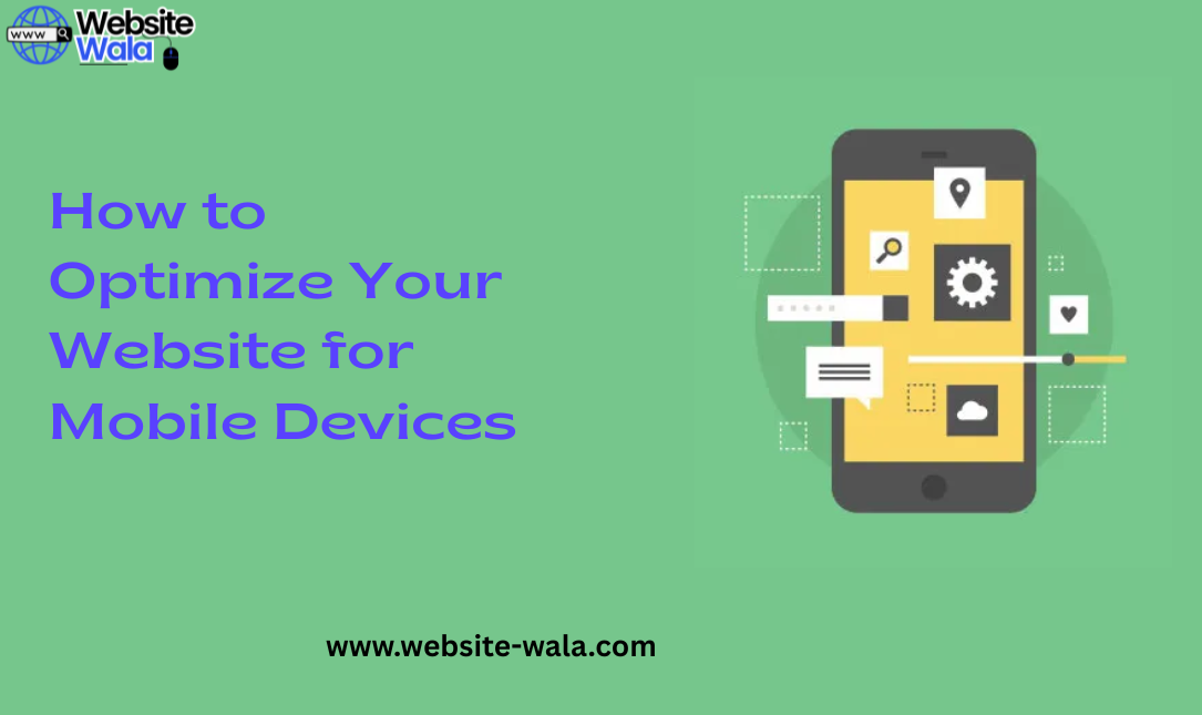 How to Optimize Your Website for Mobile Devices