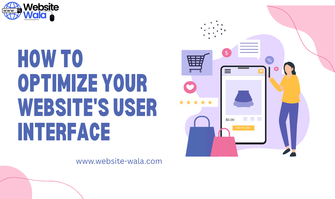 How to Optimize Your Website's User Interface