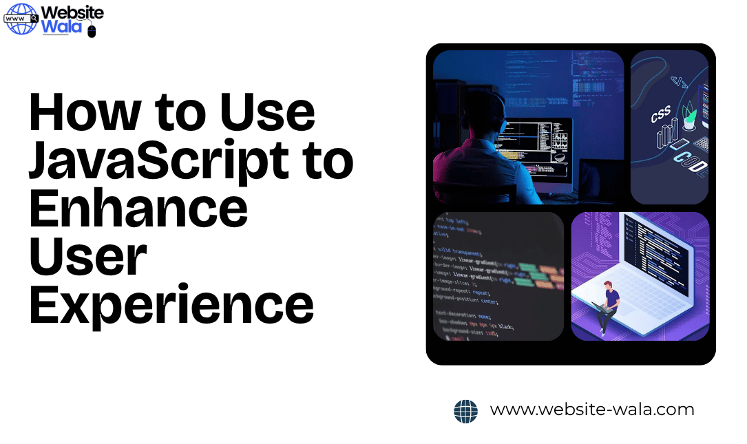 How to Use JavaScript to Enhance User Experience