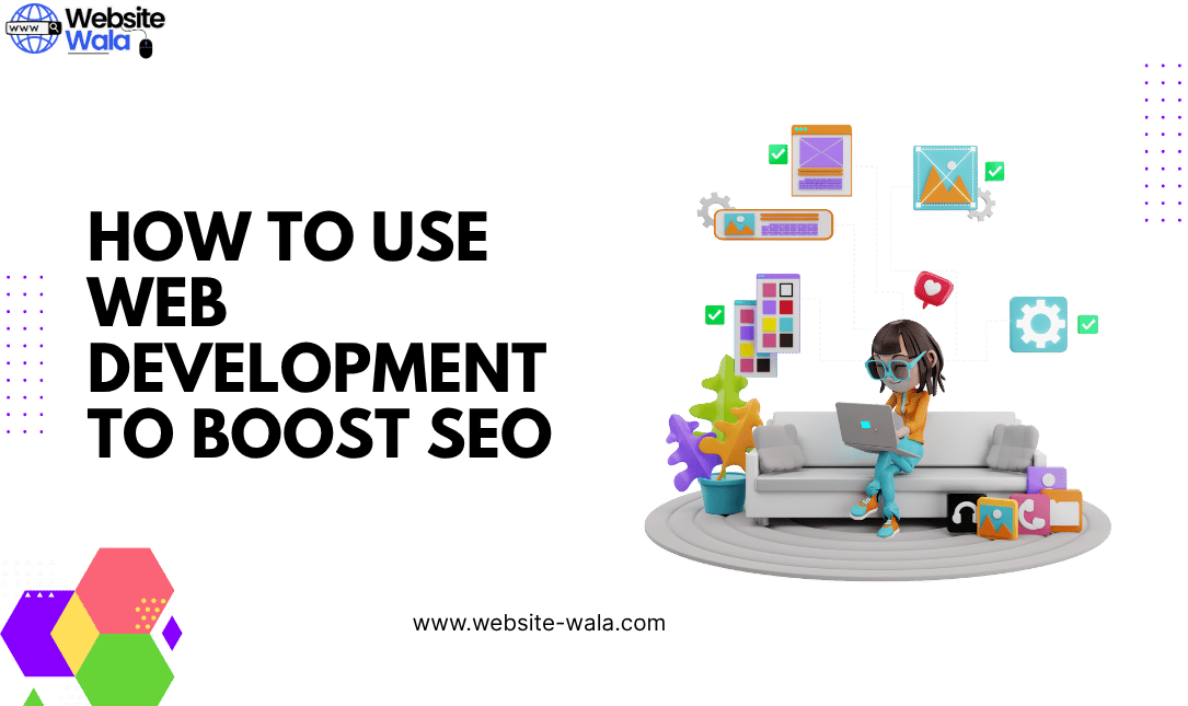 How to Use Web Development to Boost SEO