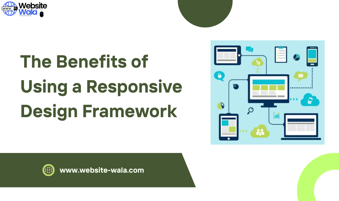 The Benefits of Using a Responsive Design Framework