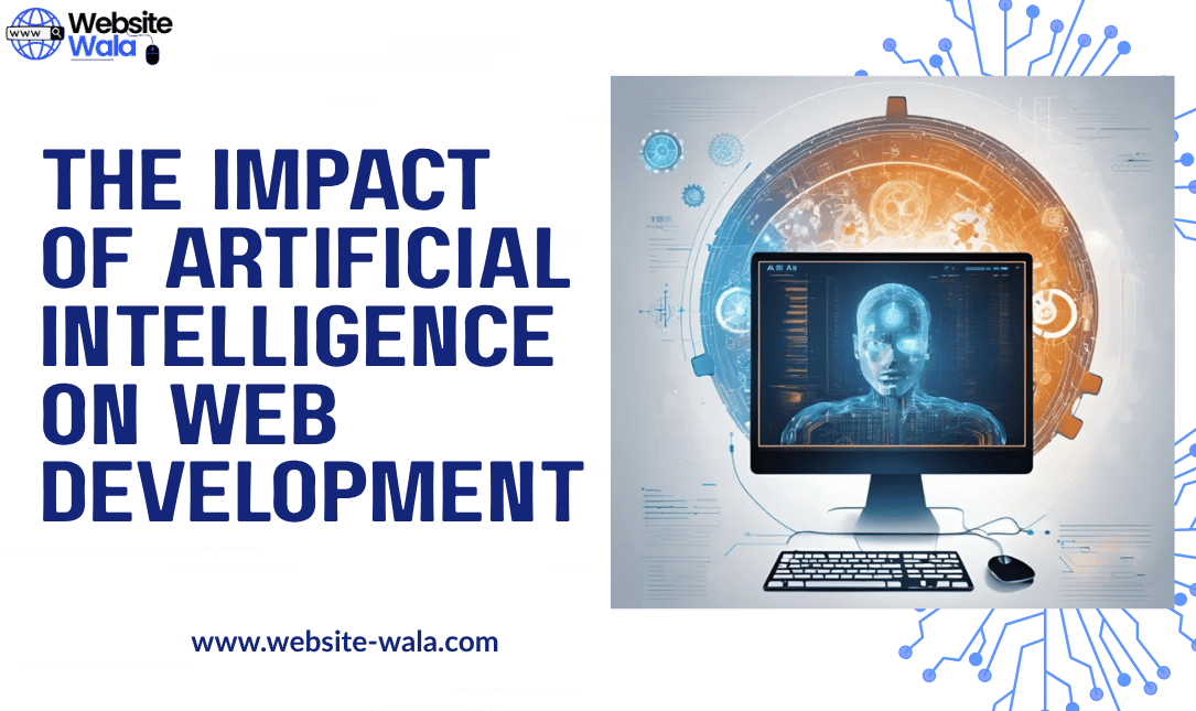 The Impact of Artificial Intelligence on Web Development