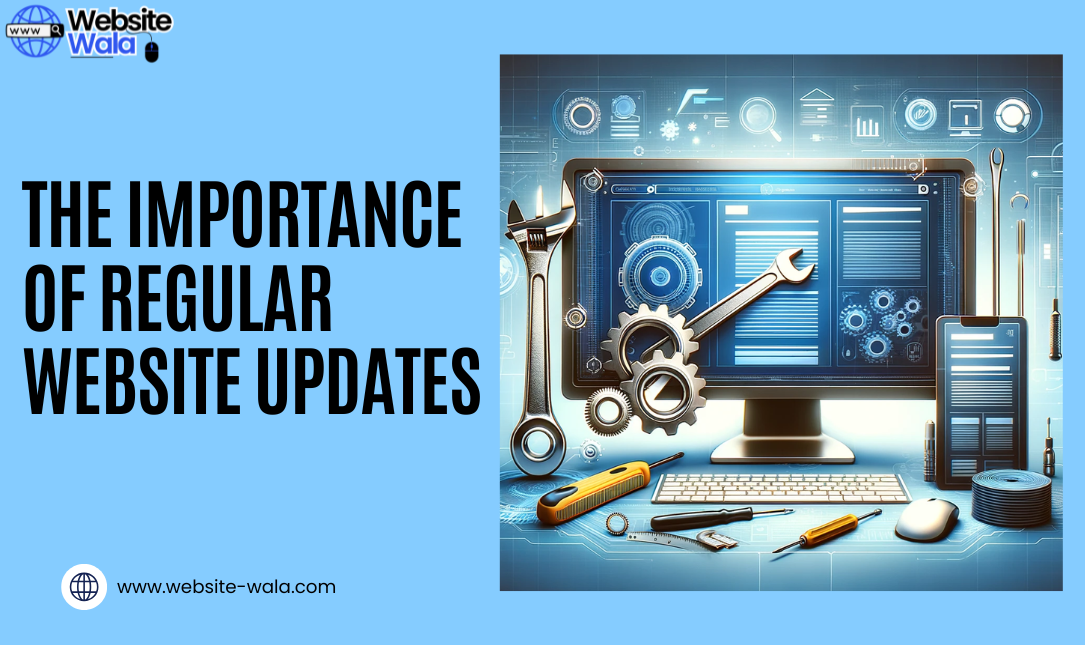 The Importance of Regular Website Updates