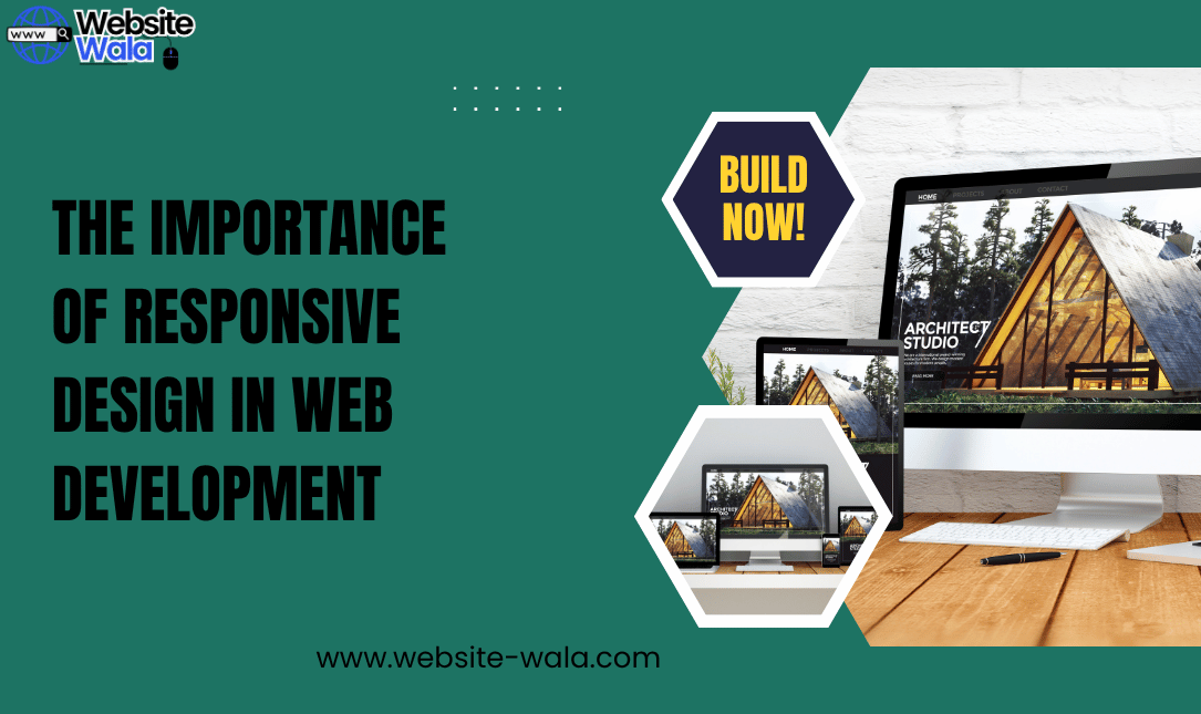 The Importance of Responsive Design in Web Development