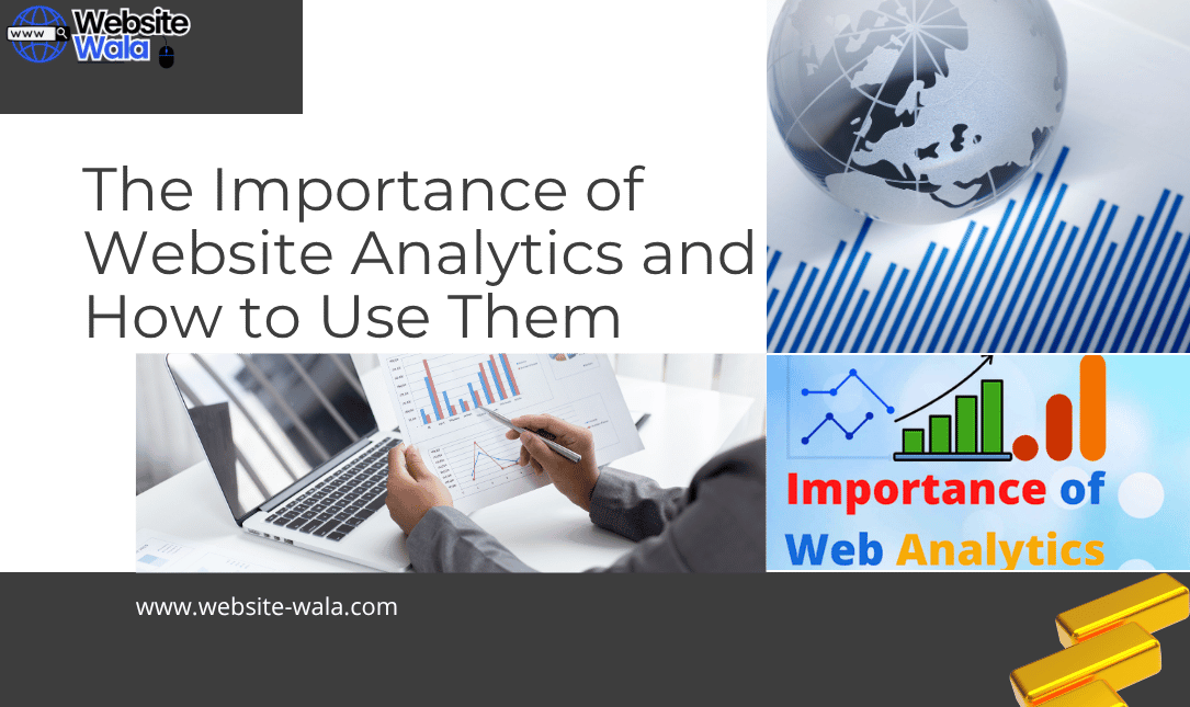 The Importance of Website Analytics and How to Use Them