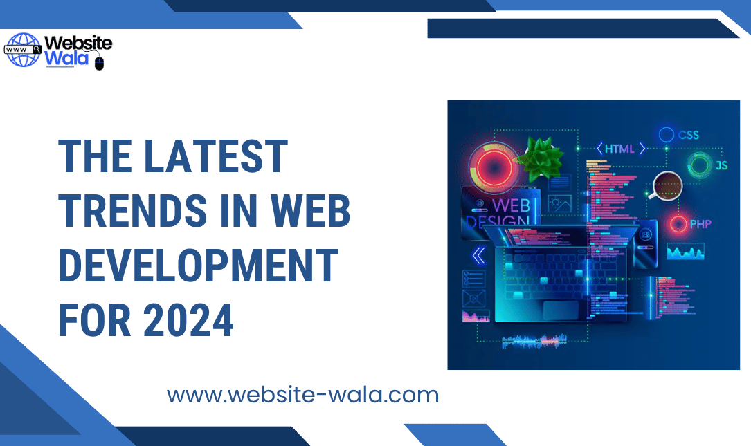 The Latest Trends in Web Development for 2024