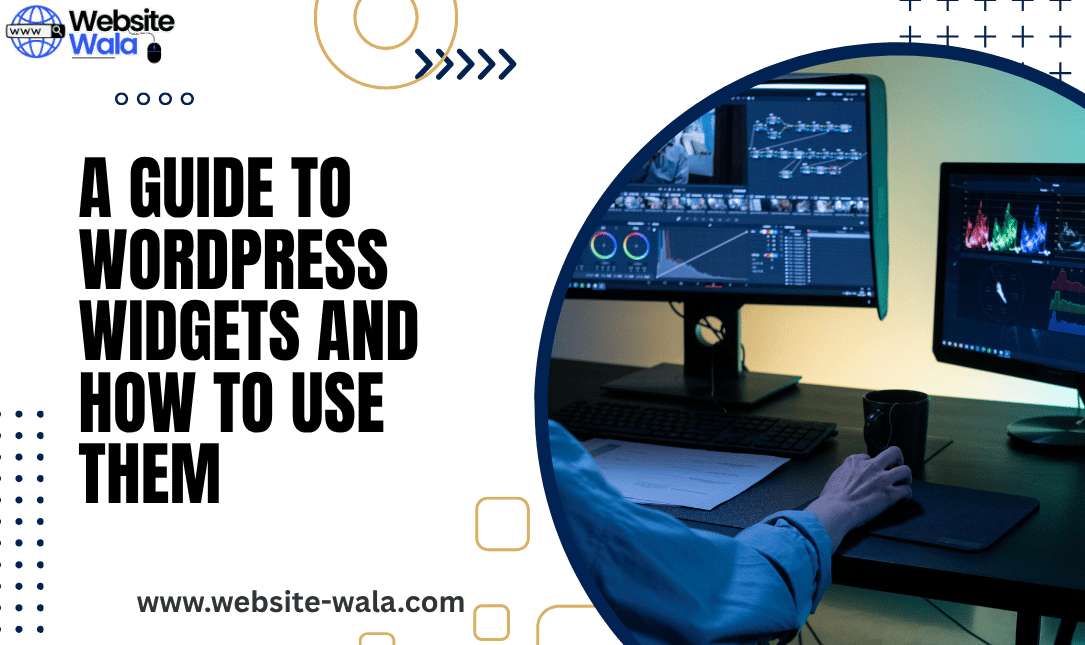 A Guide to WordPress Widgets and How to Use Them